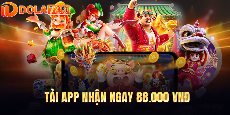 Tải app nhận ngay 88.000 VNĐ